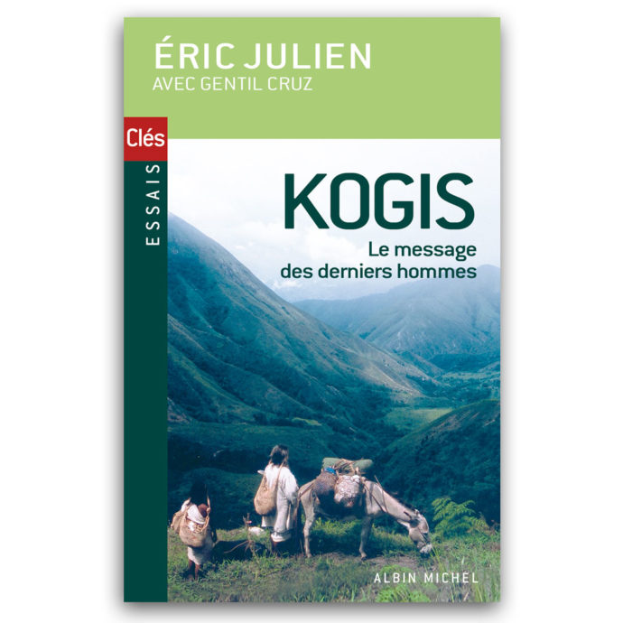 Kogis : Le Message Des Derniers Hommes -Livre